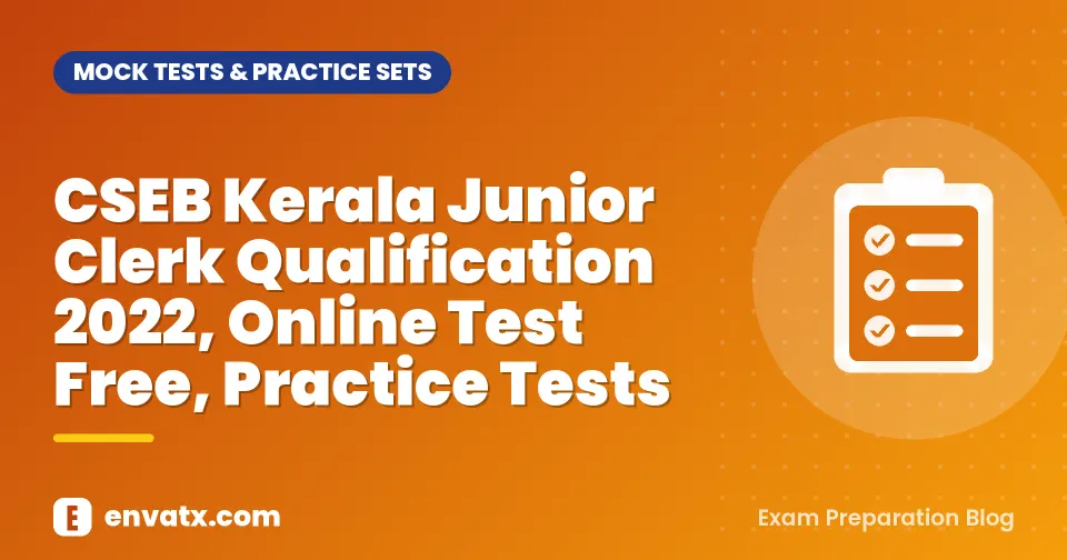 CSEB Kerala Junior Clerk Qualification 2022, Online Test Free, Practice Tests