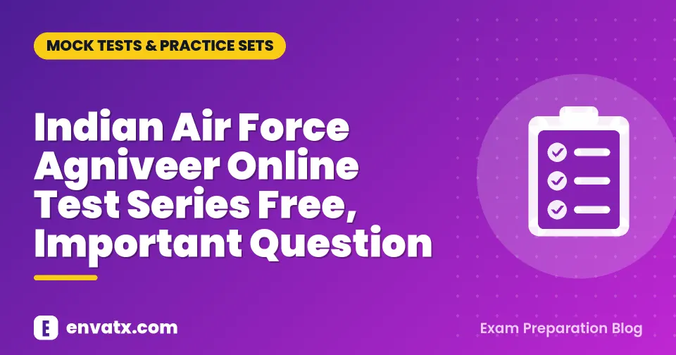 Indian Air Force Agniveer Online Test Series Free, Important Question