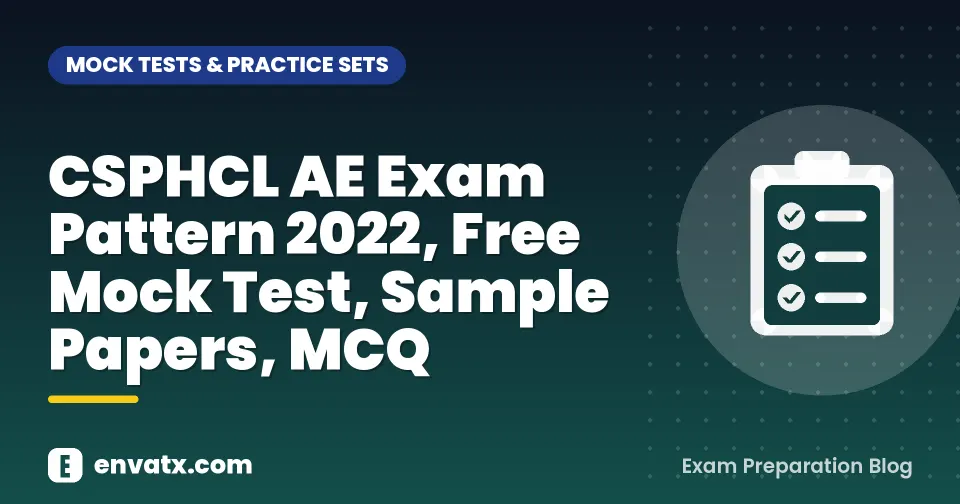 CSPHCL AE Exam Pattern 2022, Free Mock Test, Sample Papers, MCQ