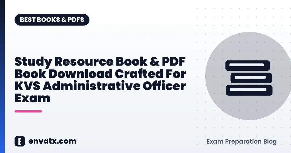 Study Resource Book & PDF Book Download Crafted For KVS Administrative Officer Exam