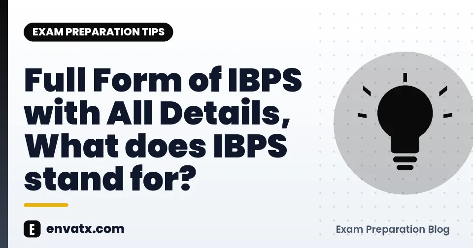 Full Form of IBPS with All Details, What does IBPS stand for?