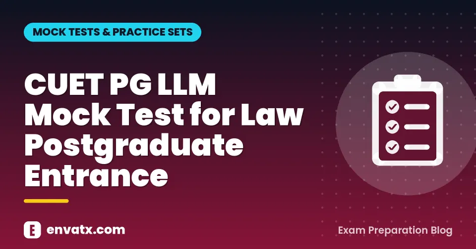 CUET PG LLM Mock Test for Law Postgraduate Entrance