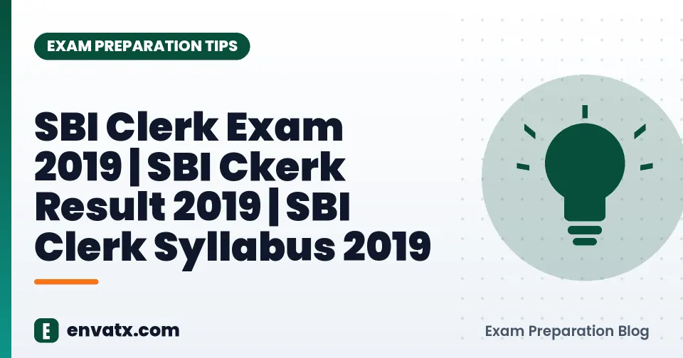 SBI Clerk Exam 2019 | SBI Ckerk Result 2019 | SBI Clerk Syllabus 2019