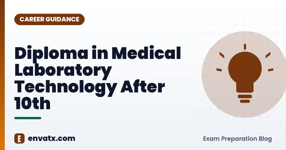 Diploma in Medical Laboratory Technology After 10th (मेडिकल लैब टेक्नोलॉजी में डिप्लोमा)
