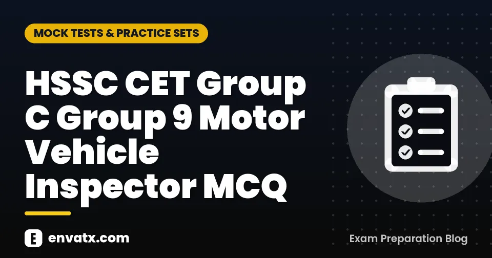 HSSC CET Group C Group 9 Motor Vehicle Inspector MCQ