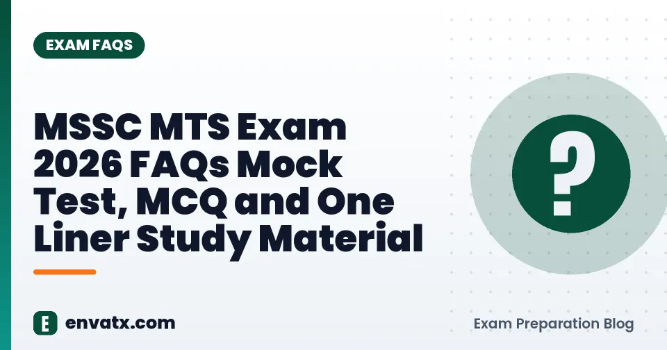 MSSC MTS Exam 2026 FAQs Mock Test, MCQ and One Liner Study Material