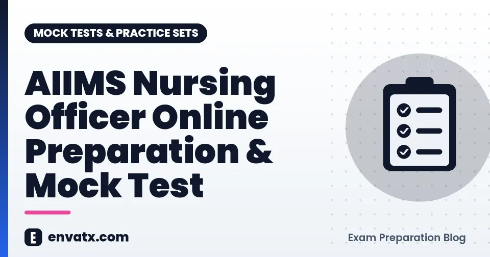 AIIMS Nursing Officer Online Preparation & Mock Test