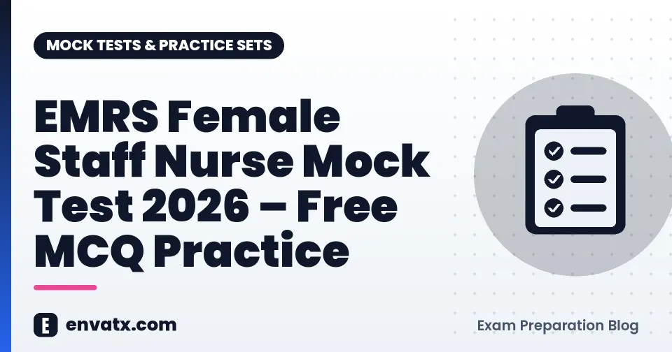 EMRS Female Staff Nurse Mock Test 2026 – Free MCQ Practice
