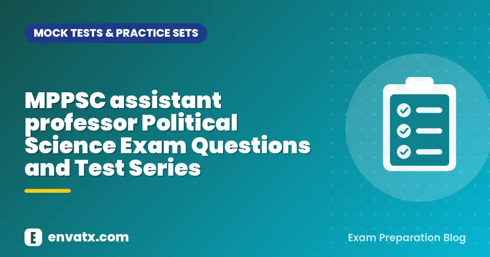 MPPSC assistant professor Political Science Exam Questions and Test Series