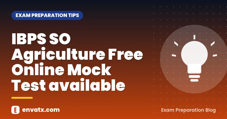 IBPS SO Agriculture Free Online Mock Test available