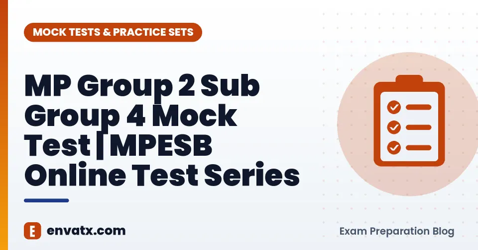 MP Group 2 Sub Group 4 Mock Test | MPESB Online Test Series