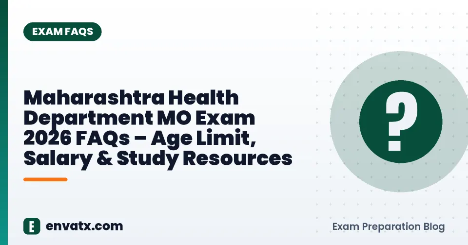 Maharashtra Health Department MO Exam 2026 FAQs – Age Limit, Salary & Study Resources