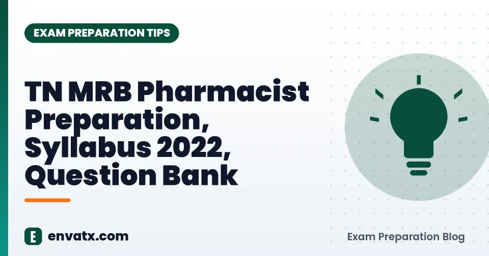 TN MRB Pharmacist Preparation, Syllabus 2022, Question Bank