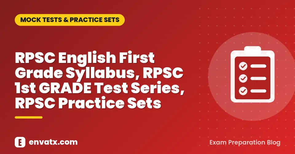 RPSC English First Grade Syllabus, RPSC 1st GRADE Test Series, RPSC Practice Sets