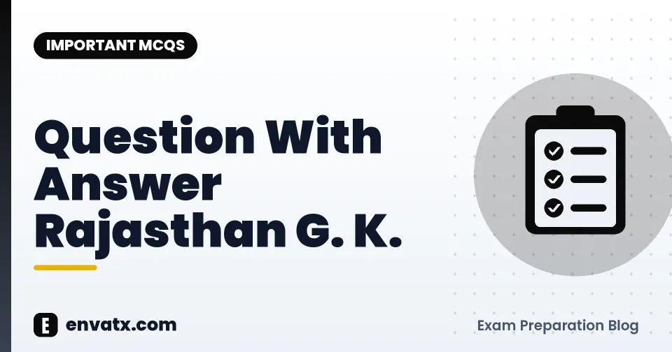 Question With Answer Rajasthan G. K.