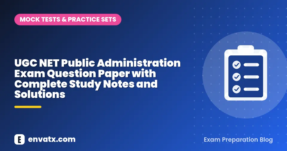 UGC NET Public Administration Exam Question Paper with Complete Study Notes and Solutions