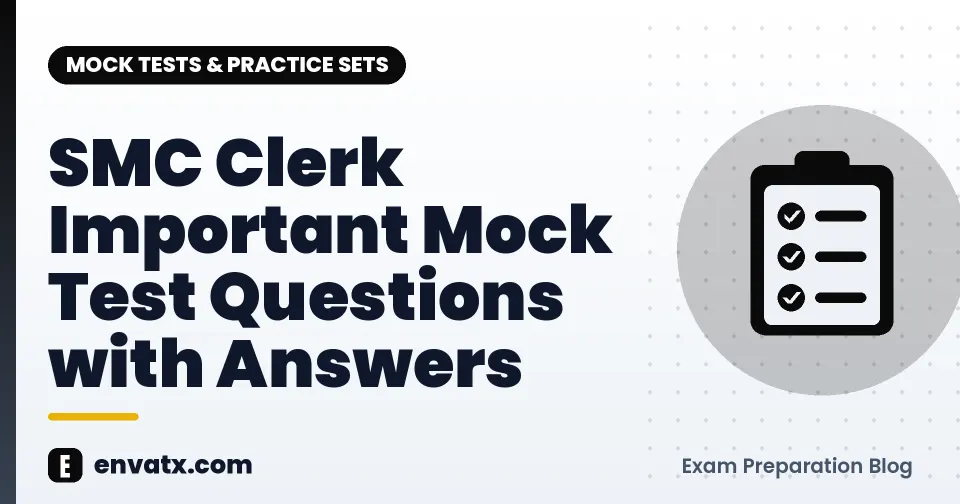 SMC Clerk Important Mock Test Questions with Answers