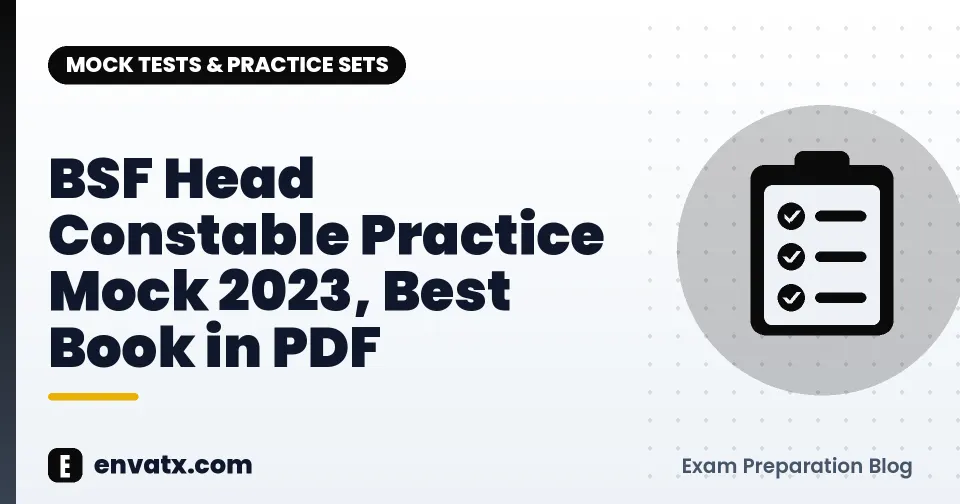 BSF Head Constable Practice Mock 2023, Best Book in PDF