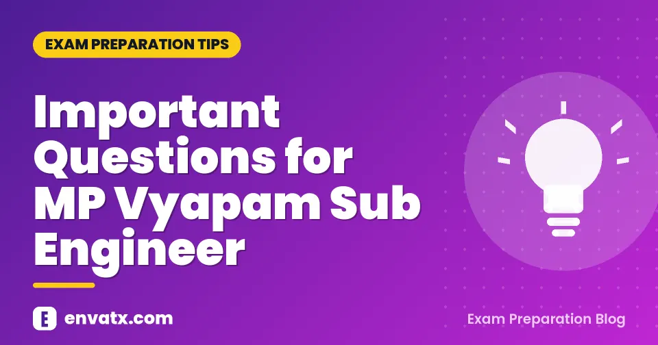 Important Questions for MP Vyapam Sub Engineer