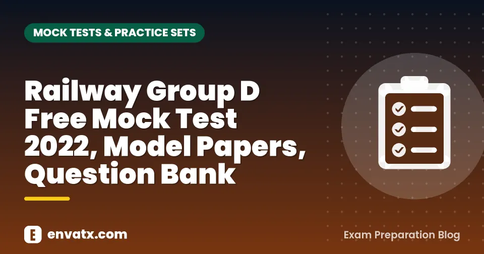 Railway Group D Free Mock Test 2022, Model Papers, Question Bank