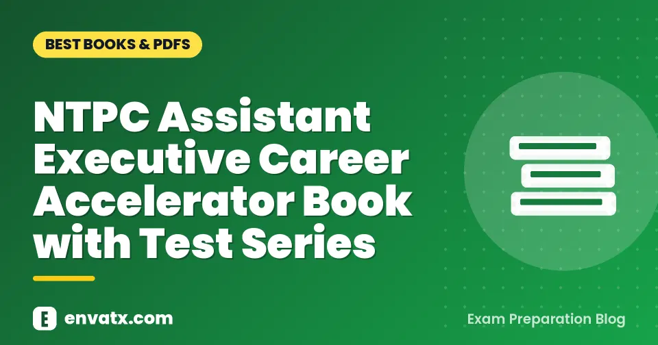 NTPC Assistant Executive Career Accelerator Book with Test Series