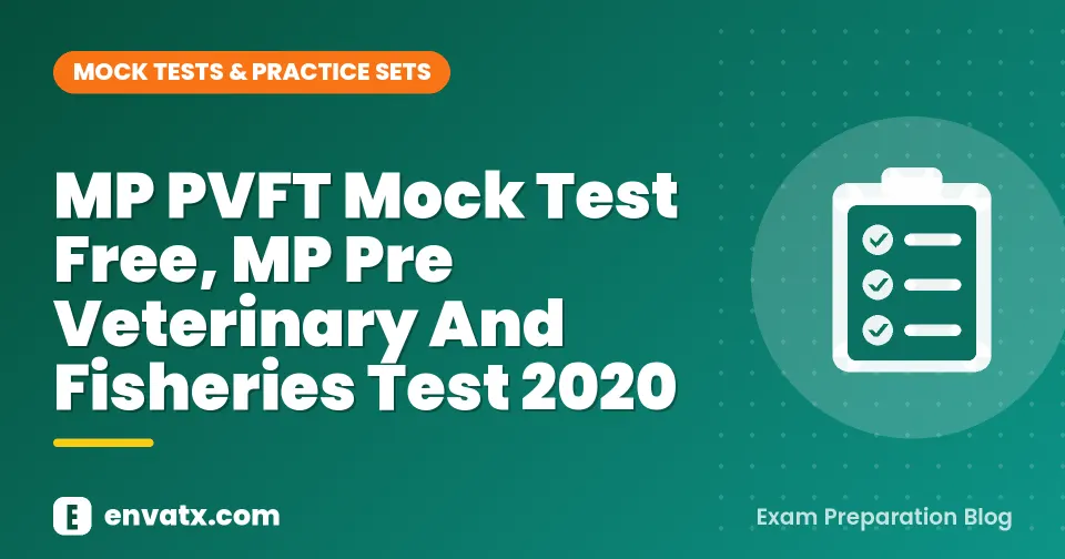 MP PVFT Mock Test Free, MP Pre Veterinary And Fisheries Test 2020