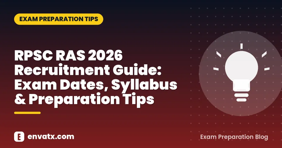 RPSC RAS 2026 Recruitment Guide: Exam Dates, Syllabus & Preparation Tips