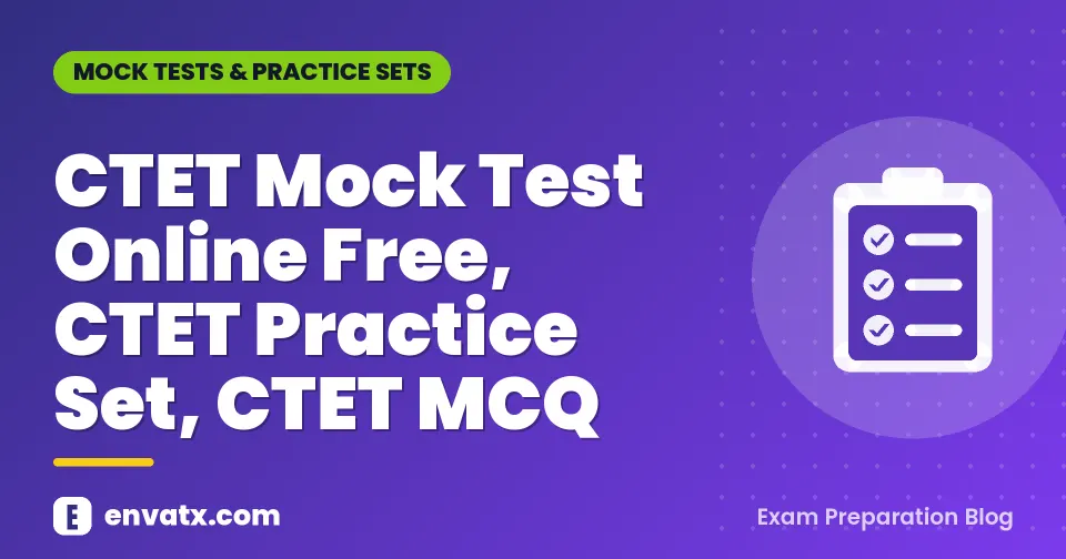 CTET Mock Test Online Free, CTET Practice Set, CTET MCQ