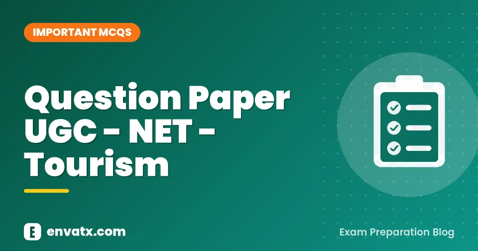 Question Paper UGC - NET - Tourism