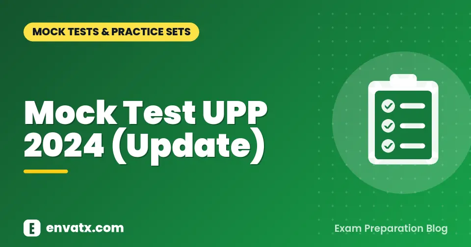 Mock Test UPP 2024 (Update)