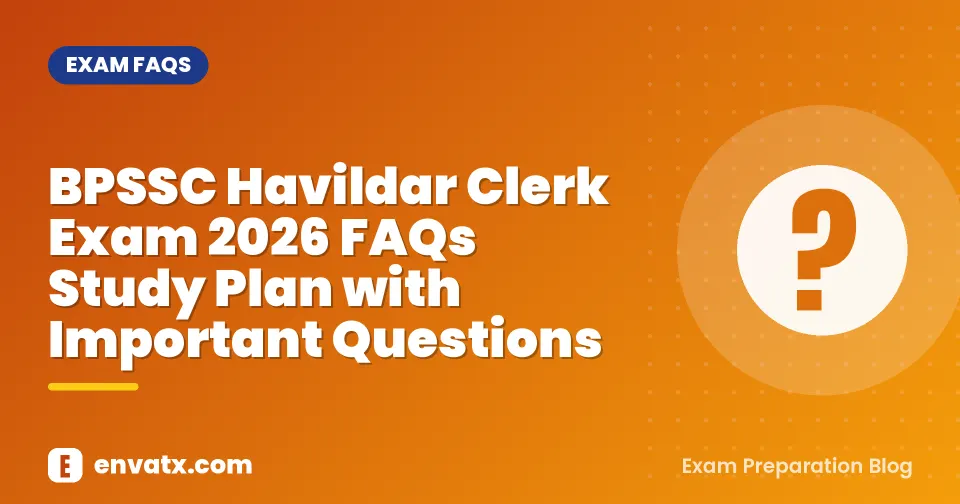 BPSSC Havildar Clerk Exam 2026 FAQs Study Plan with Important Questions
