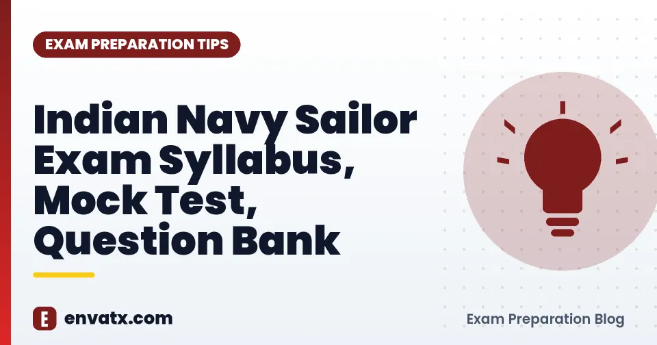 Indian Navy Sailor Exam Syllabus, Mock Test, Question Bank