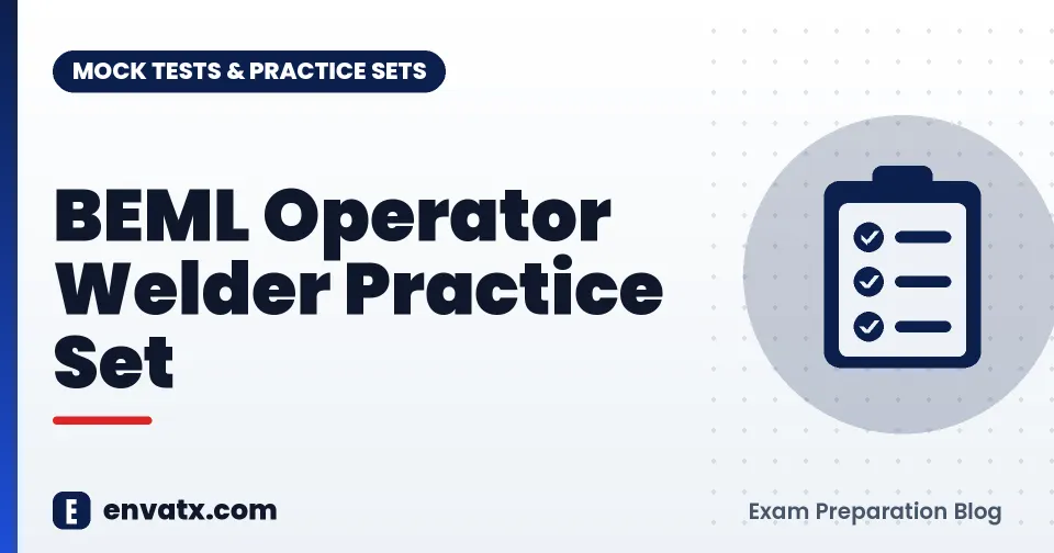 BEML Operator Welder Practice Set