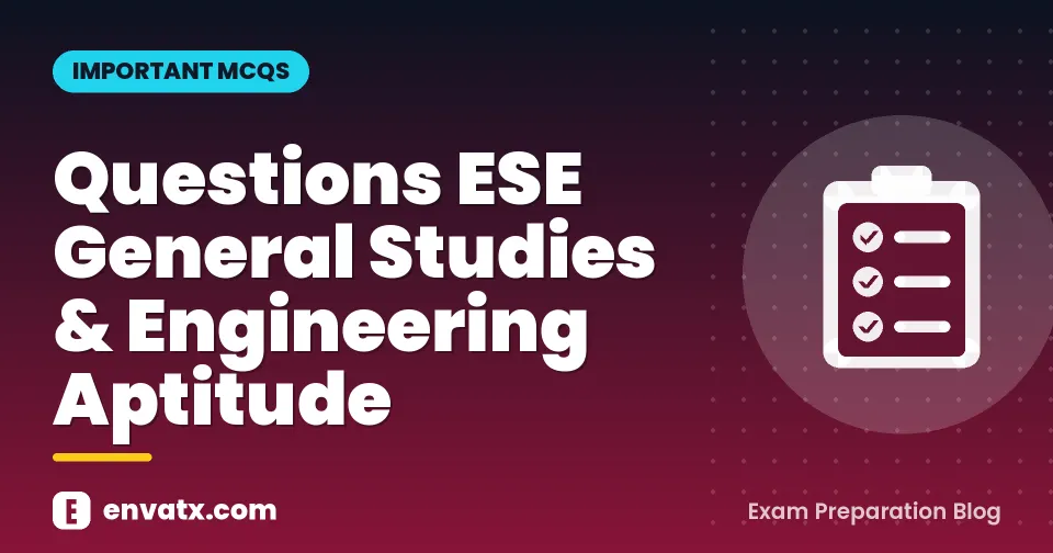 Questions ESE General Studies & Engineering Aptitude