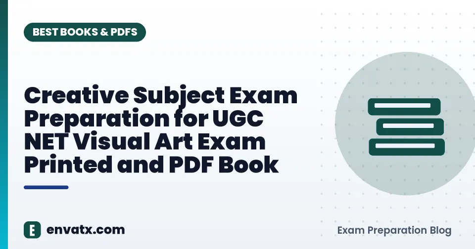 Creative Subject Exam Preparation for UGC NET Visual Art Exam Printed and PDF Book