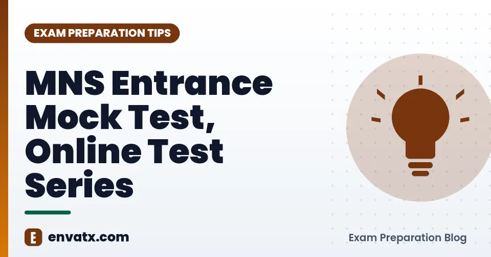 MNS Entrance Mock Test, Online Test Series