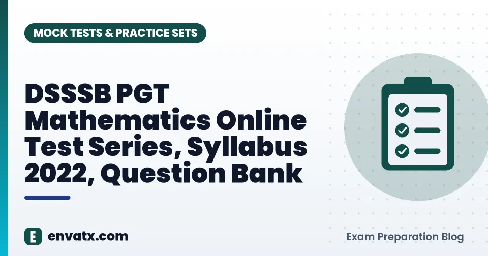 DSSSB PGT Mathematics Online Test Series, Syllabus 2022, Question Bank