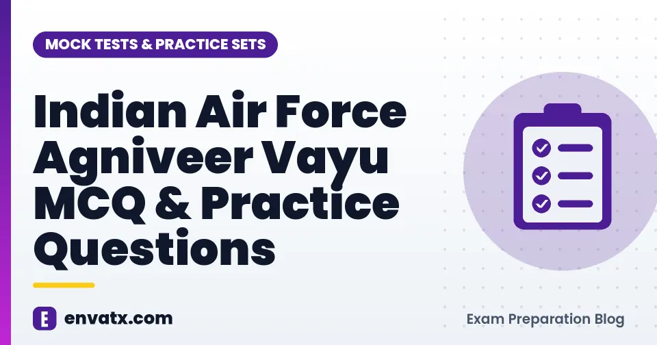 Indian Air Force Agniveer Vayu MCQ & Practice Questions