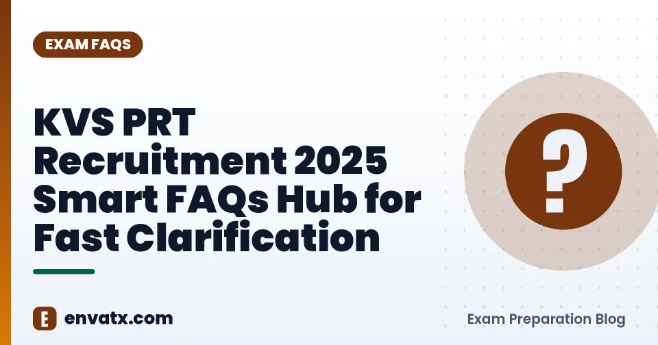 KVS PRT Recruitment 2025 Smart FAQs Hub for Fast Clarification