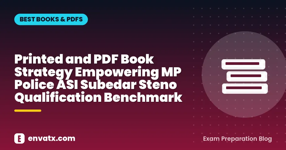 Printed and PDF Book Strategy Empowering MP Police ASI Subedar Steno Qualification Benchmark