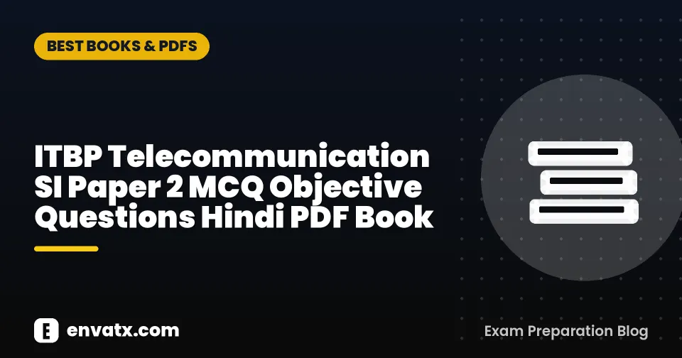 ITBP Telecommunication SI Paper 2 MCQ Objective Questions Hindi PDF Book