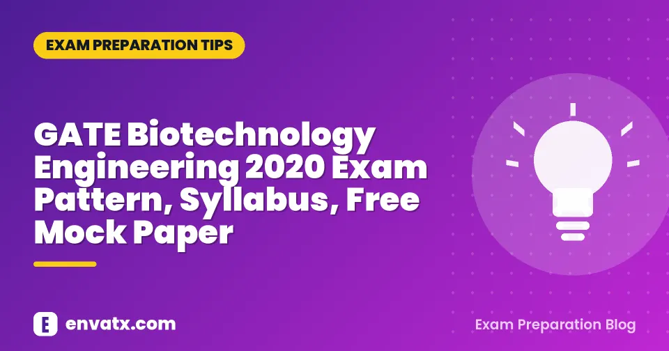 GATE Biotechnology Engineering 2020 Exam Pattern, Syllabus, Free Mock Paper