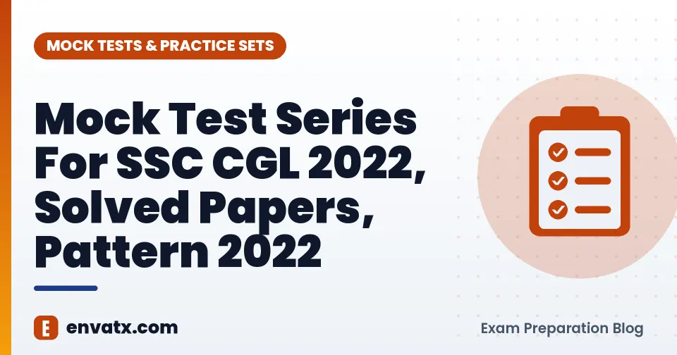 Mock Test Series For SSC CGL 2022, Solved Papers, Pattern 2022