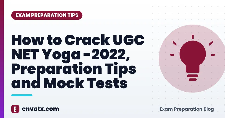 How to Crack UGC NET Yoga -2022, Preparation Tips and Mock Tests