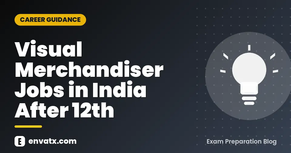Visual Merchandiser Jobs in India After 12th (विजुअल मर्चेडाइजर में कॅरियर बनाये)