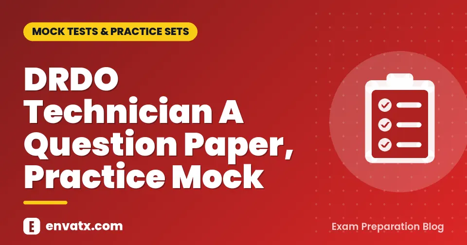 DRDO Technician A Question Paper, Practice Mock