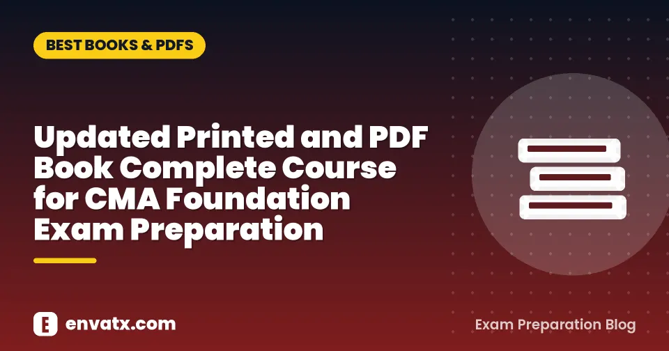 Updated Printed and PDF Book Complete Course for CMA Foundation Exam Preparation