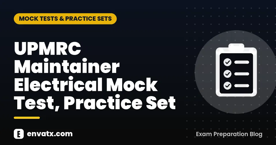 UPMRC Maintainer Electrical Mock Test, Practice Set