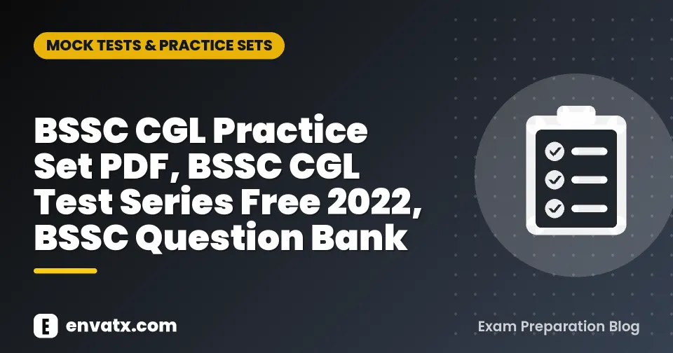 BSSC CGL Practice Set PDF, BSSC CGL Test Series Free 2022, BSSC Question Bank