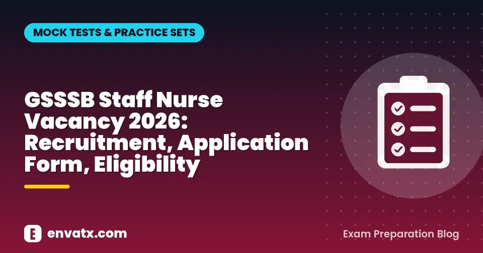GSSSB Staff Nurse Vacancy 2026: Recruitment, Application Form, Eligibility